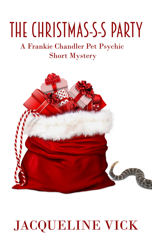 The Christmas-s-s Party ebook cover, a Frankie Chandler Pet Psychic Short Mystery by Jacqueline Vick. A bag of Christmas presents and the tail of a rattlesnake disappearing from the page. 